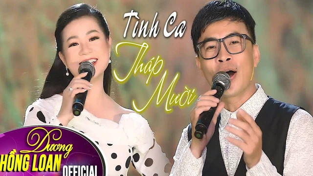 Tình Ca Tháp Mười - Dương Hồng Loan & Trường Sơn