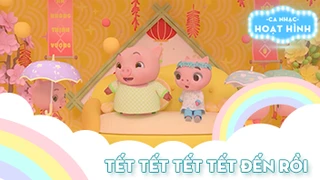 Ca khúc Tết tết tết tết đến rồi (2)