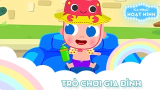 Ca khúc Trò chơi gia đình (2)