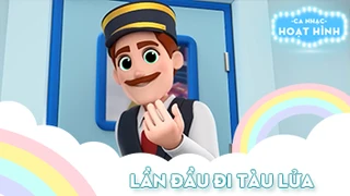 Ca khúc Lần đầu đi tàu lửa (2)