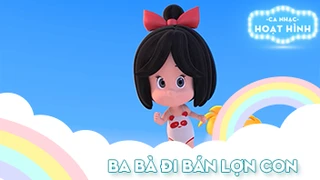 Ca khúc Ba bà đi bán lợn con (24)