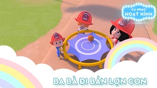 Ca khúc Ba bà đi bán lợn con (23)