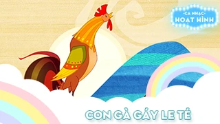 Ca khúc Con gà gáy le té (12)