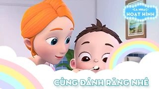 Ca khúc Cùng đánh răng nhé (2)