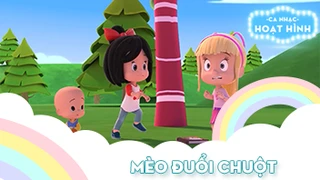 Ca khúc Mèo đuổi chuột (5)