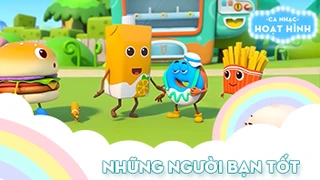 Ca khúc Những người bạn tốt (2)