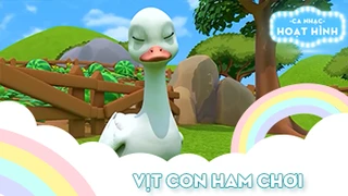 Ca khúc Vịt con ham chơi (6)
