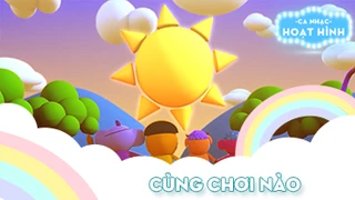 Ca khúc Cùng chơi nào (8)