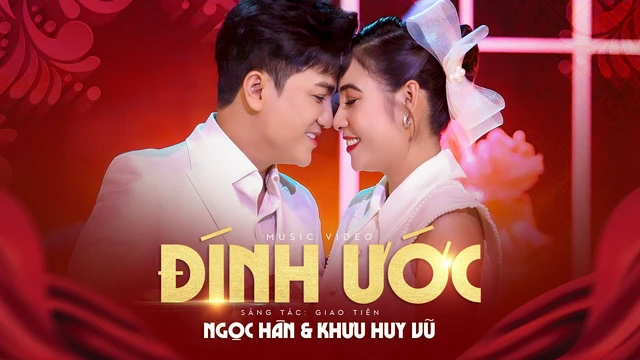 Đính Ước - Ngọc Hân ft Khưu Huy Vũ