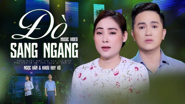 Đò Sang Ngang - Tuyệt đỉnh song ca Bolero Ngọc Hân ft Khưu Huy Vũ