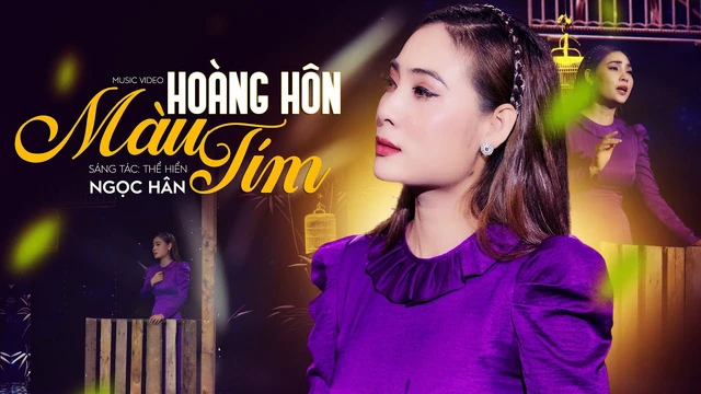Hoàng Hôn Màu Tím - Ngọc Hân MV OFFICIAL