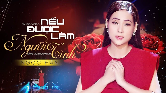 Nếu Được Làm Người Tình - Ngọc Hân MV OFFICIAL