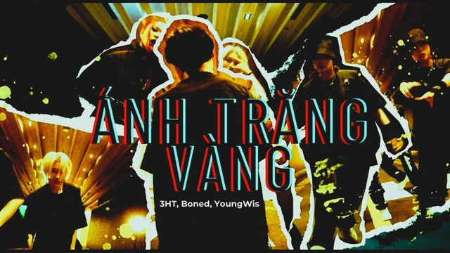 Ánh Trăng Vàng - 3HT, Boned, YoungWis