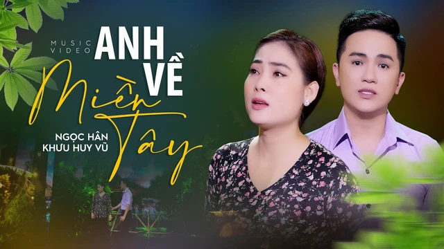 Anh Về Miền Tây - Song ca Tuyệt đỉnh Bolero Ngọc Hân ft Khưu Huy Vũ