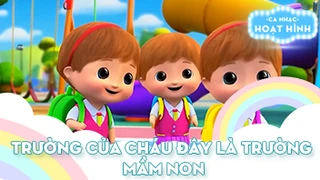 Ca khúc Trường của cháu đây là trường mầm non (3)