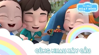 Ca khúc Cùng nhau xây cầu (2)