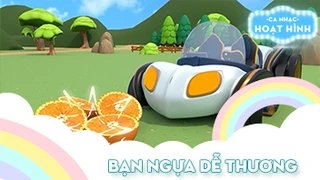 Ca khúc Bạn ngựa dễ thương (10)