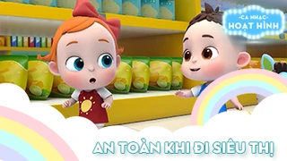 Ca khúc An toàn khi đi siêu thị (2)