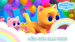 Ca khúc Mèo con ham chơi (4)