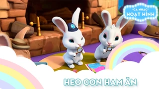 Ca khúc Heo con ham ăn (6)