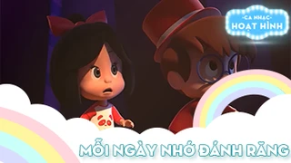 Ca khúc Mỗi ngày nhớ đánh răng (2)