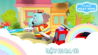 Ca khúc Dậy đi ba ơi (5)