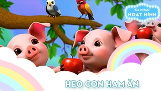 Ca khúc Heo con ham ăn (10)