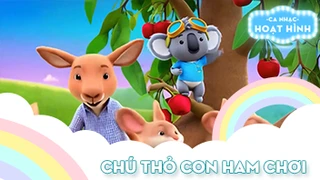 Ca khúc Chú thỏ con ham chơi (3)