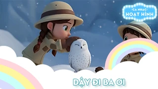 Ca khúc Dậy đi ba ơi (10)