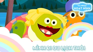 Ca khúc Mình đi du lịch thôi (8)