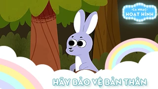 Ca khúc Hãy bảo vệ bản thân (4)