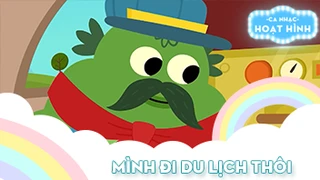 Ca khúc Mình đi du lịch thôi (12)