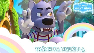 Ca khúc Tránh xa người lạ (3)