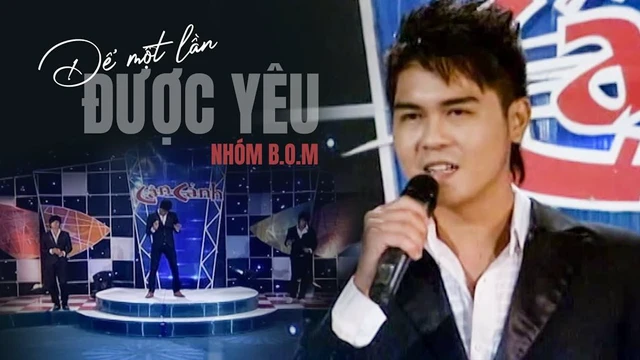 Để Một Lần Được Yêu - Live nhóm BOM