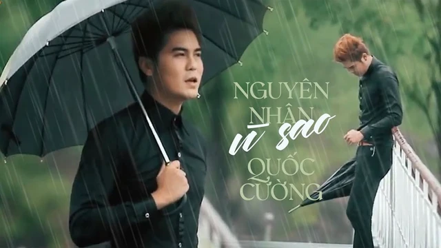 Nguyên Nhân Vì Sao - Quốc Cường [ VIDEO OFFICIAL ]