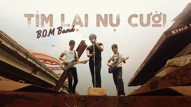 Tìm Lại Nụ Cười - B.O.M Band [ VIDEO OFFICIAL ]