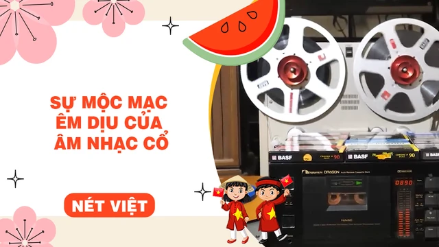 Sự mộc mạc êm dịu của âm nhạc cổ