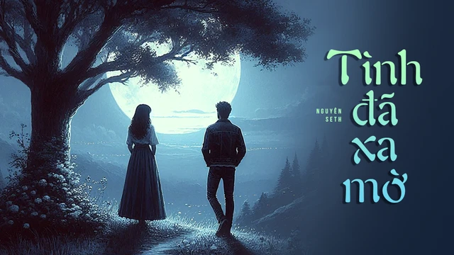 Tình Đã Xa Mờ - Nguyên ft Seth
