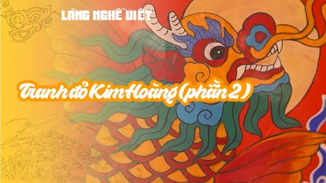 Tranh đỏ Kim Hoàng (phần 2)