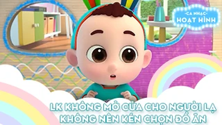 Liên khúc Không mở cửa cho người lạ và Không nên kén chọn đồ ăn