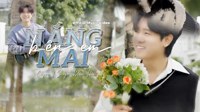 Nắng Mai Bên Em - Minh Hàn - Official Music Video