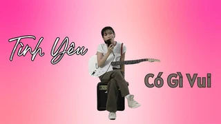 Tình Yêu Có Gì Vui? - YUE, Shikii