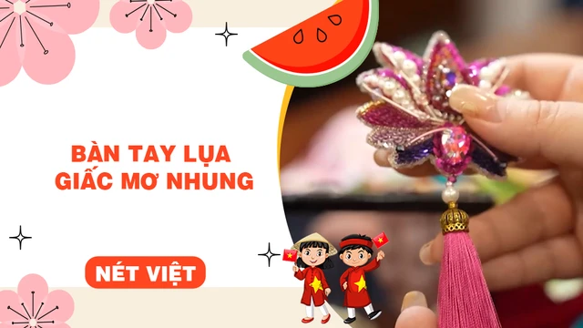 Bàn tay lụa giấc mơ nhung