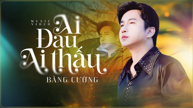 Ai Đau Ai Thấu - Bằng Cường