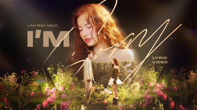 I'm Sorry - Lâm Bảo Ngọc - Official Music Video