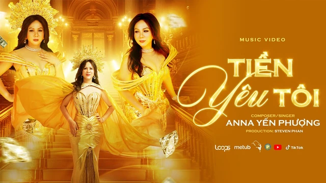 Tiền Yêu Tôi - Anna Yến Phượng - Official Music Video