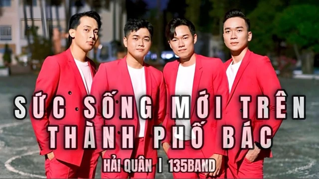 Sức Sống Mới Trên Thành Phố Bác | HẢI QUÂN FEAT 135BAND