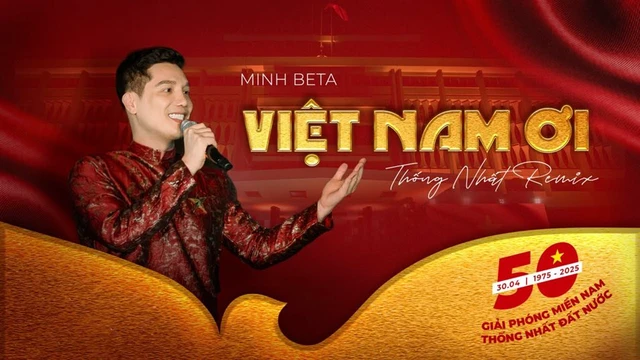 VIỆT NAM ƠI (THỐNG NHẤT REMIX) - Minh Beta