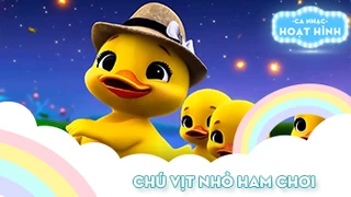 Ca khúc Chú vịt nhỏ ham chơi