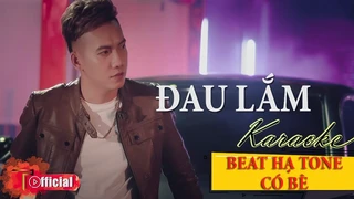 [ KARAOKE ] ĐAU LẮM - PHẠM TRƯỞNG | Beat Hạ Tone Có Bè
